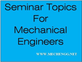 SeminarTopicsForMechanicalEngineers